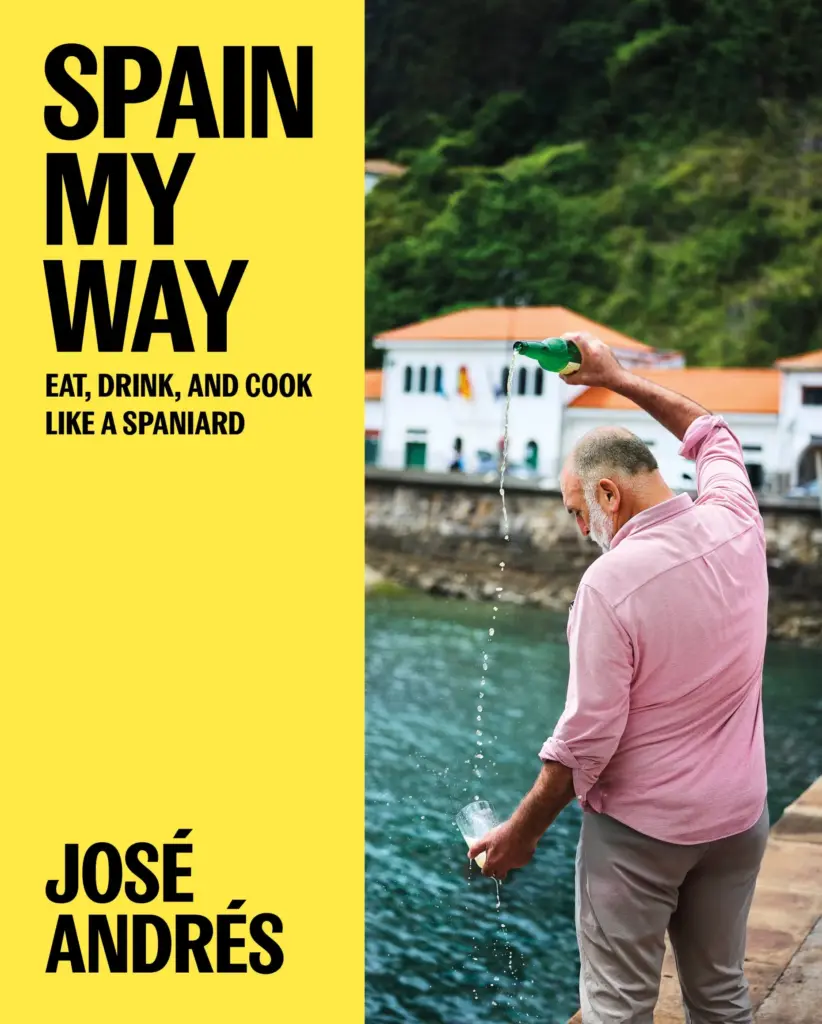 Chef JosÃ© AndrÃ©s new book, “Spain My Way: Eat, Drink,...